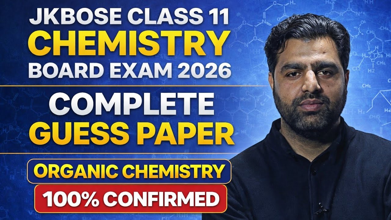 JKBOSE Class 11 Chemistry Guess Paper 2026 | Organic Chemistry+ Physical | 100% Confirmed Questions