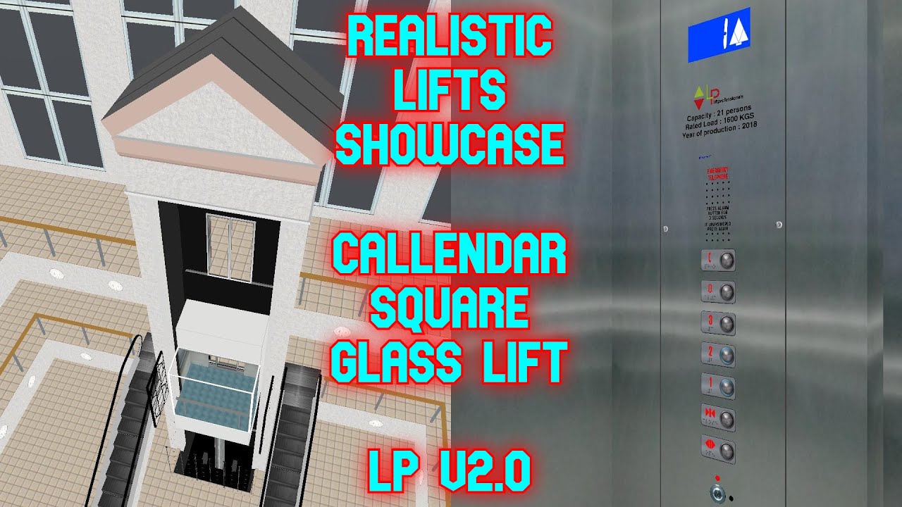 Skyscraper: The ZZ9 Realistic Lifts Showcase - Episode 1: Callendar Square LP V2.0!