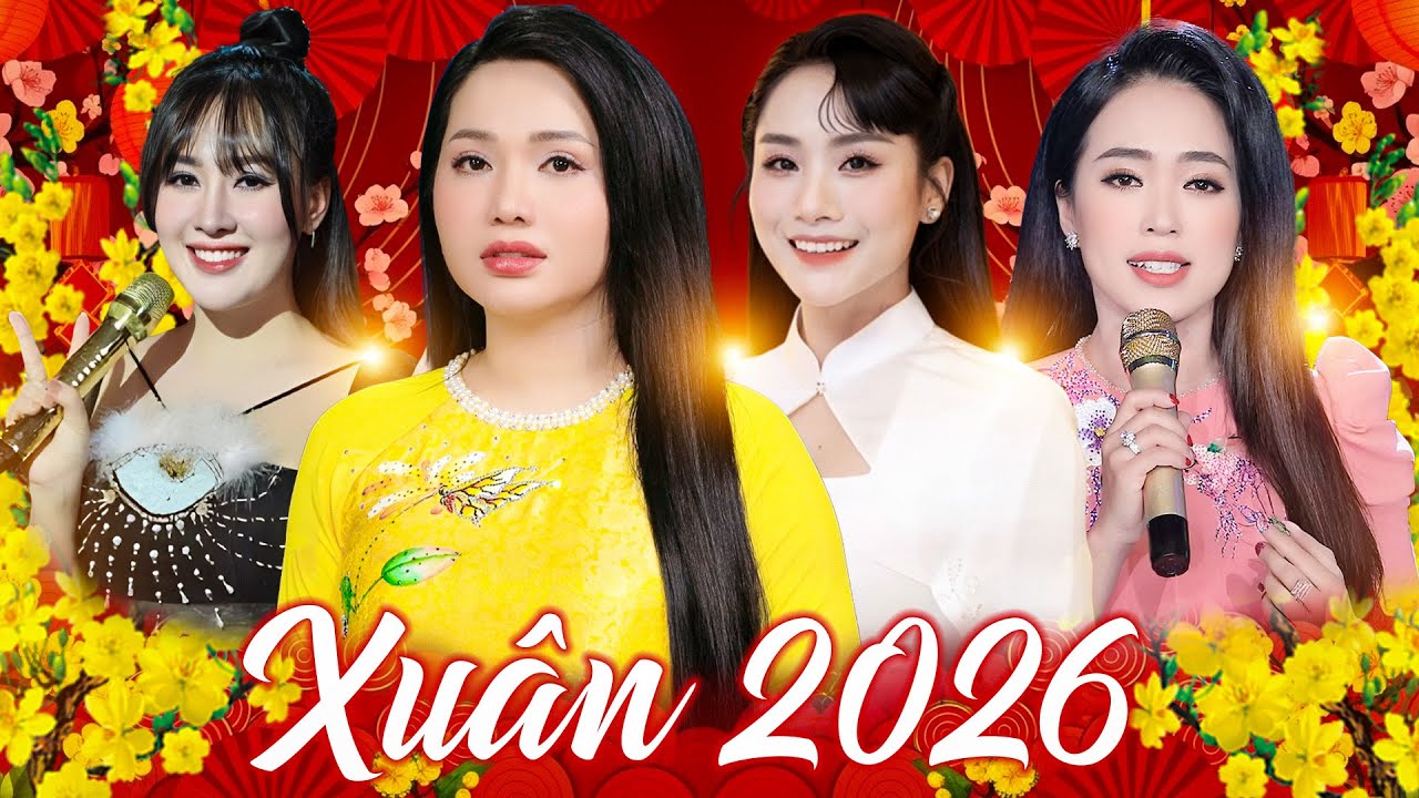 Nhạc Tết 2026 Mới Ra Lò Mở To Thấy Tết Về Thật Gần - YẾN KHOA, NGỌC DIỆU, HỒ PHƯƠNG LIÊN, NHƯ Ý