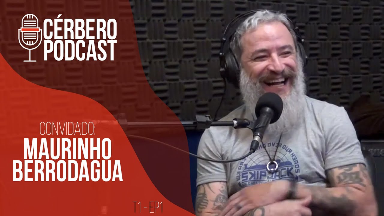 MAURINHO BERRODAGUA - Cérbero Podcast (Piloto) #1