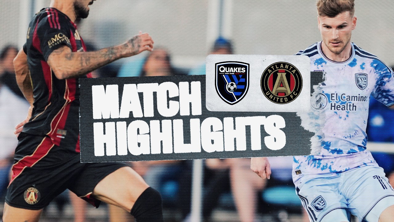Highlights: San Jose Earthquakes 2 , Atlanta United 0