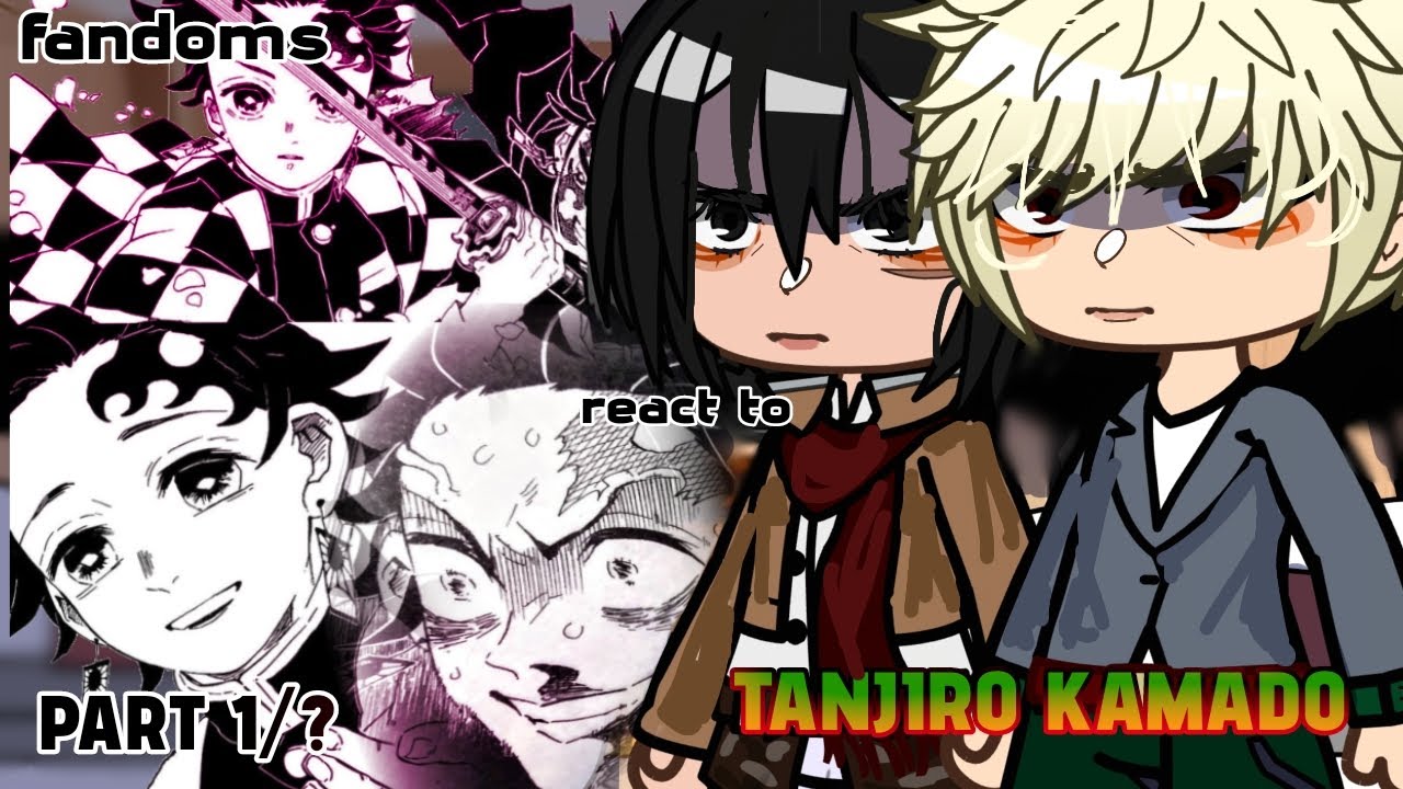 fandoms react to each other // tanjiro kamado // part 1/? // gcrv // READ DESC //