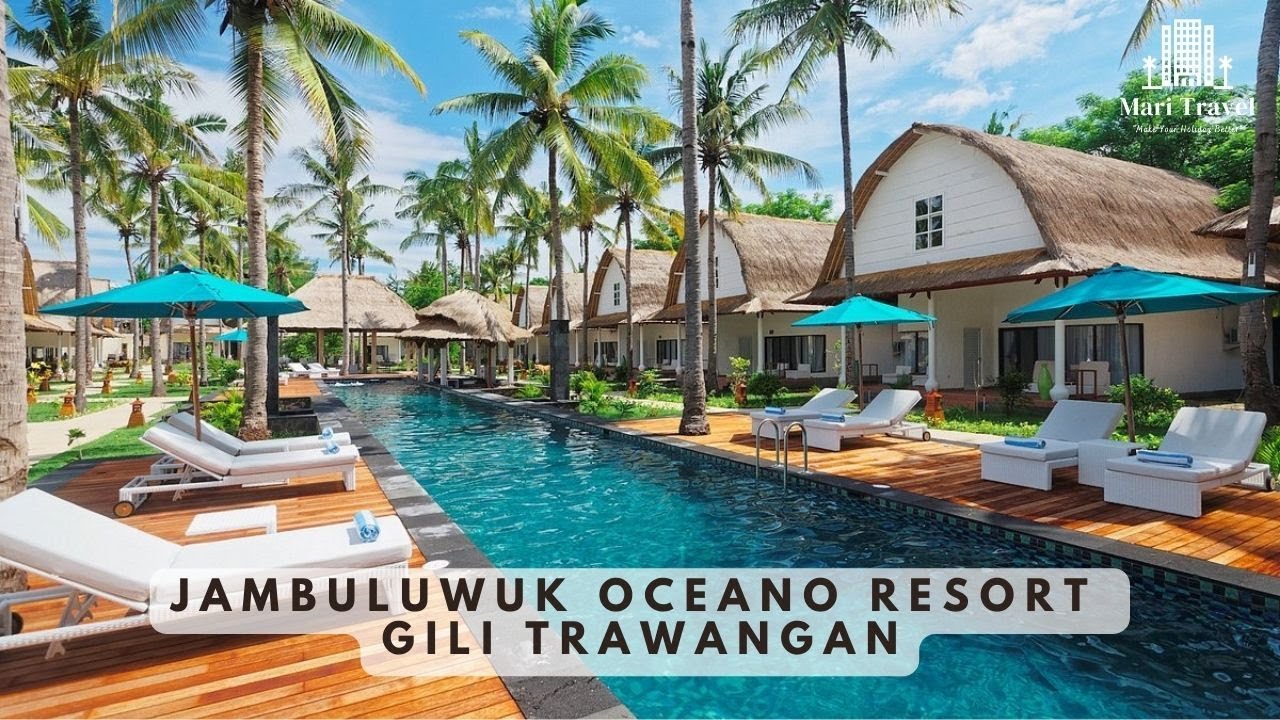 RESORT MURAH DI GILI TRAWANGAN!! // JAMBULUWUK OCEANO RESORT GILI TRAWANGAN