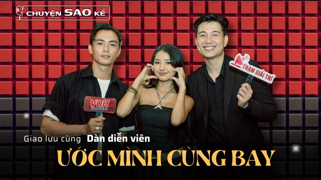Dàn cast chính Ước Mình Cùng Bay 