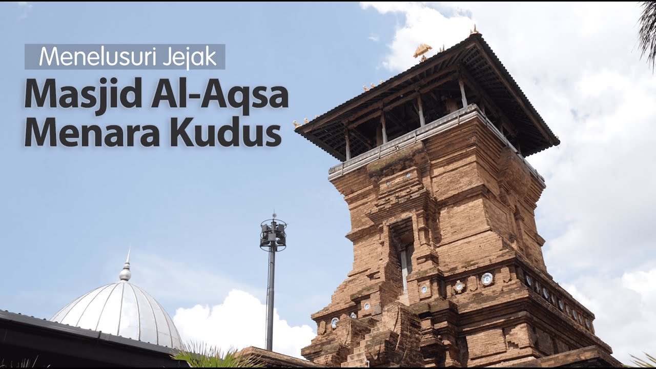 EPS 3 - Jejak Peradaban Islam di Nusantara: Masjid Menara Kudus - Bangga Bersarung Mangga