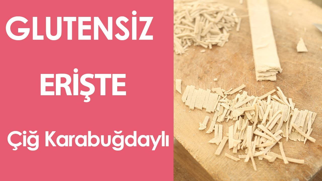 GLUTENSİZ ERİŞTE / ÇİĞ KARABUĞDAYLI (Nacizhanekareler)