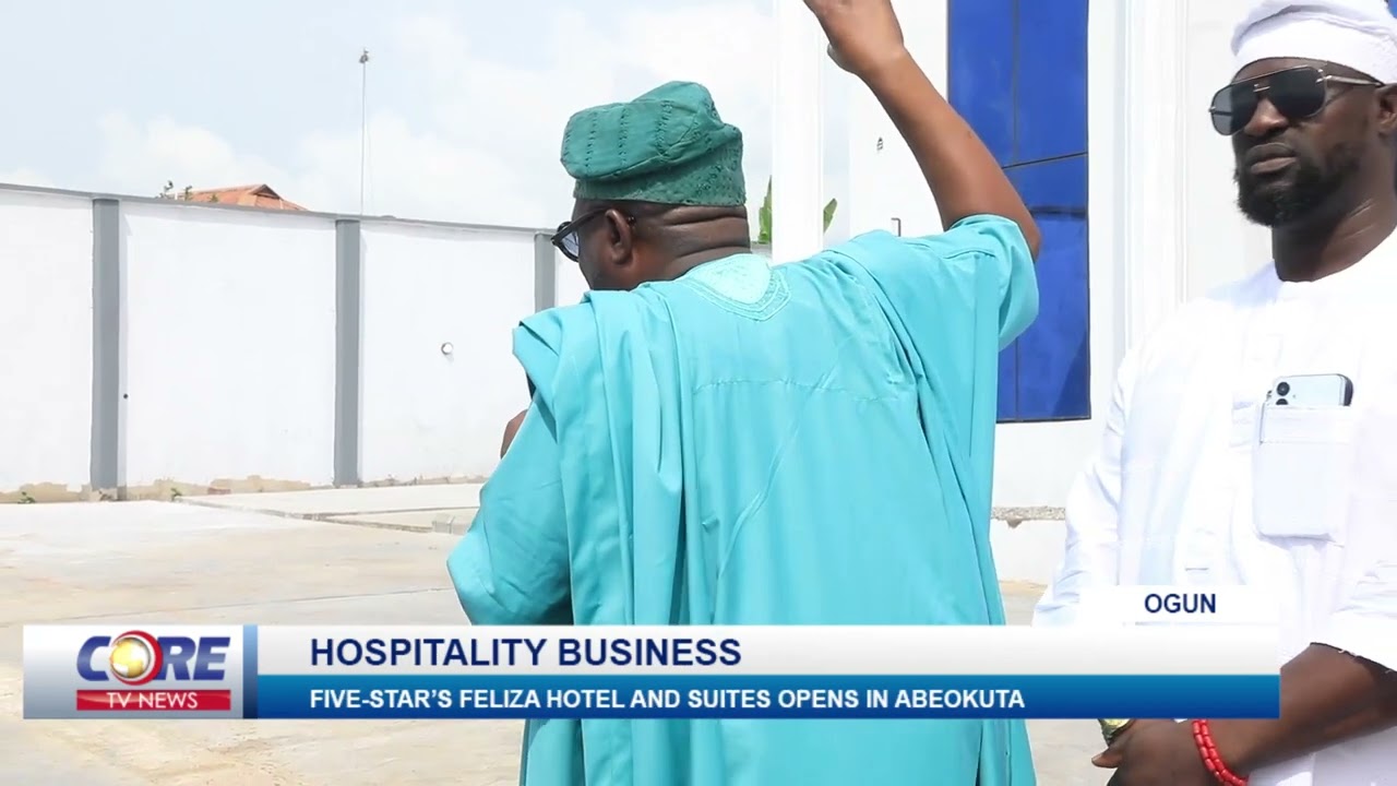 HOSPITALITY BUSINESS: FIVE - STAR'S FELIZA HOTEL AND SUITES OPENS IN OBADA