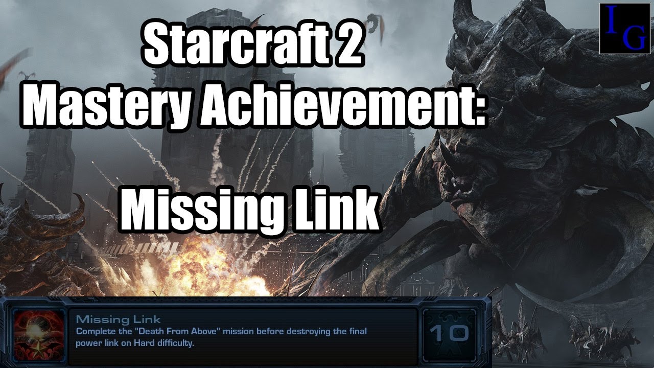 Missing Link | Starcraft 2 Mastery Achievement Guide | SC2 Heart of the Swarm Walkthrough