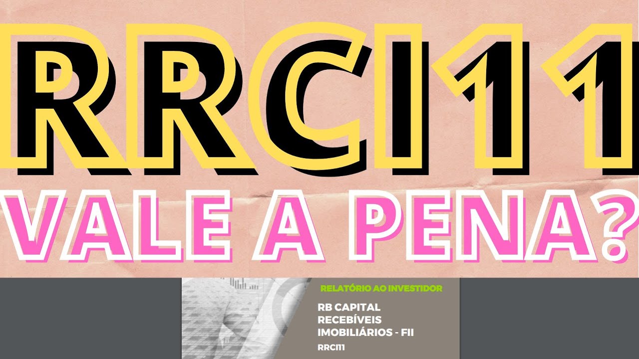 RRCI11 VALE A PENA?