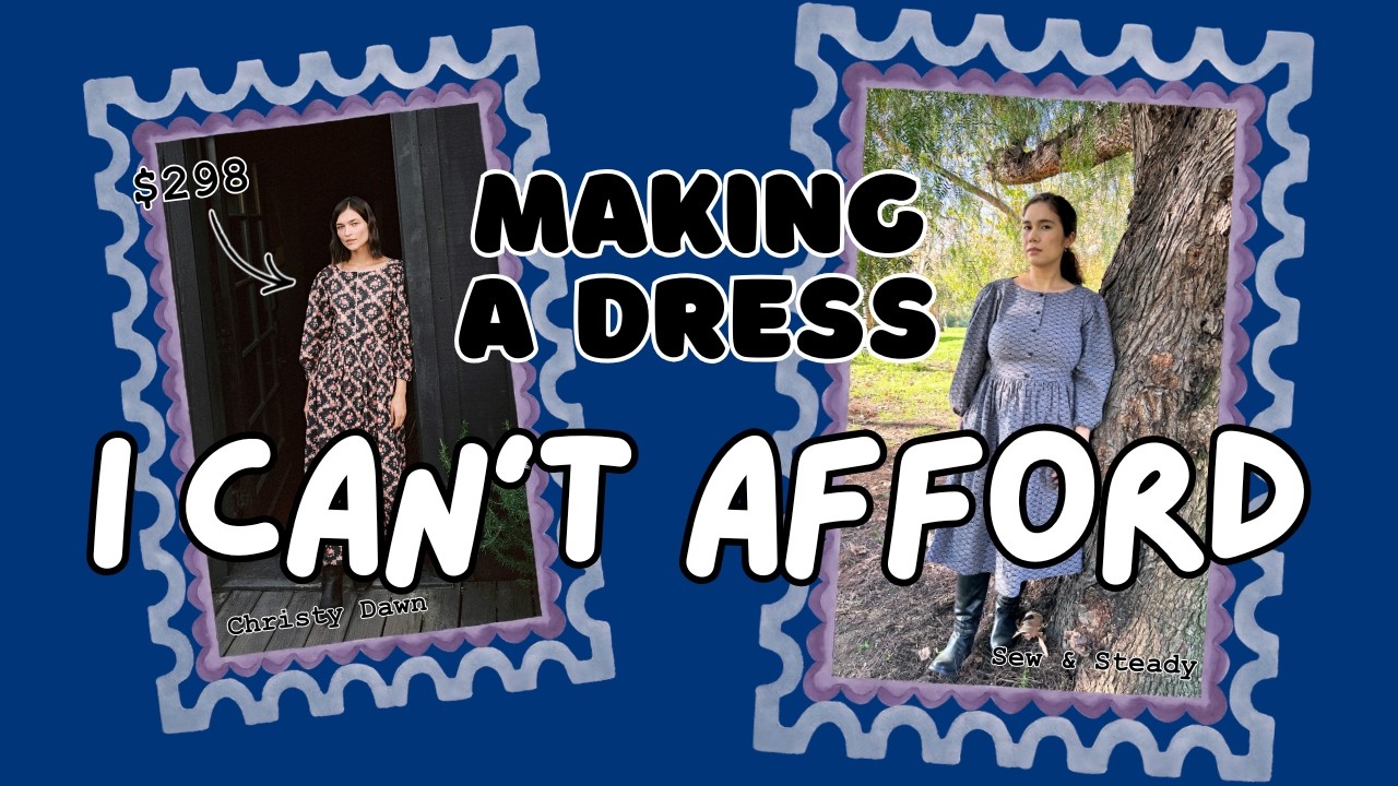 Making a Dress I Can’t Afford | Christy Dawn Inspired