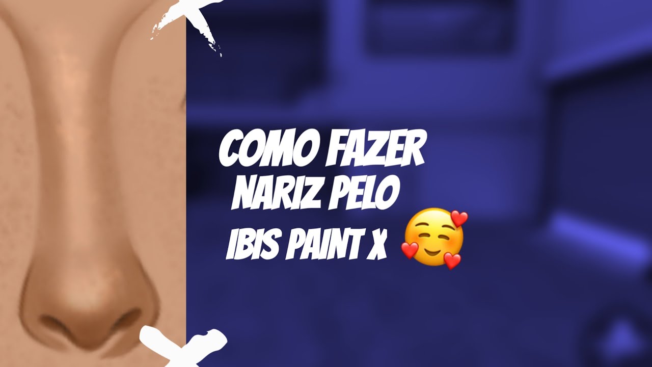 COMO FAZER NARIZ PELO IBIS PAINT X ||AVAKIN LIFE