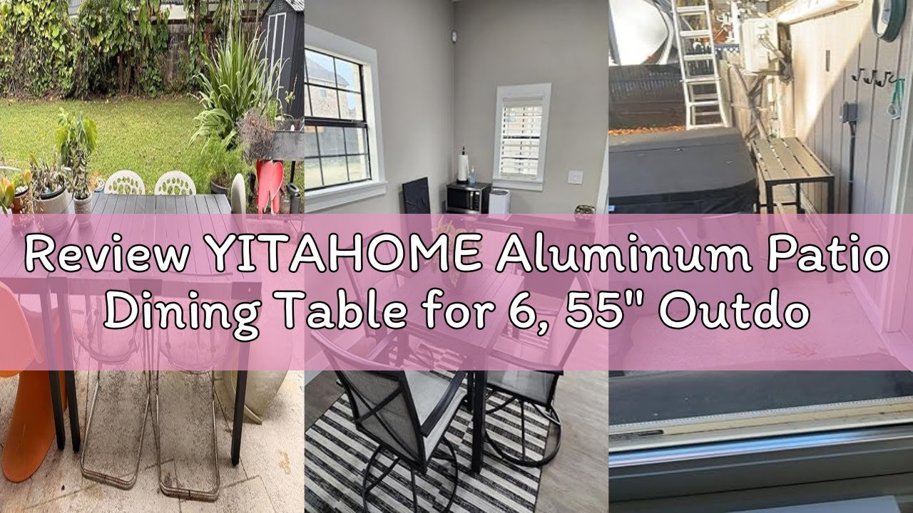 Review YITAHOME Aluminum Patio Dining Table for 6, 55