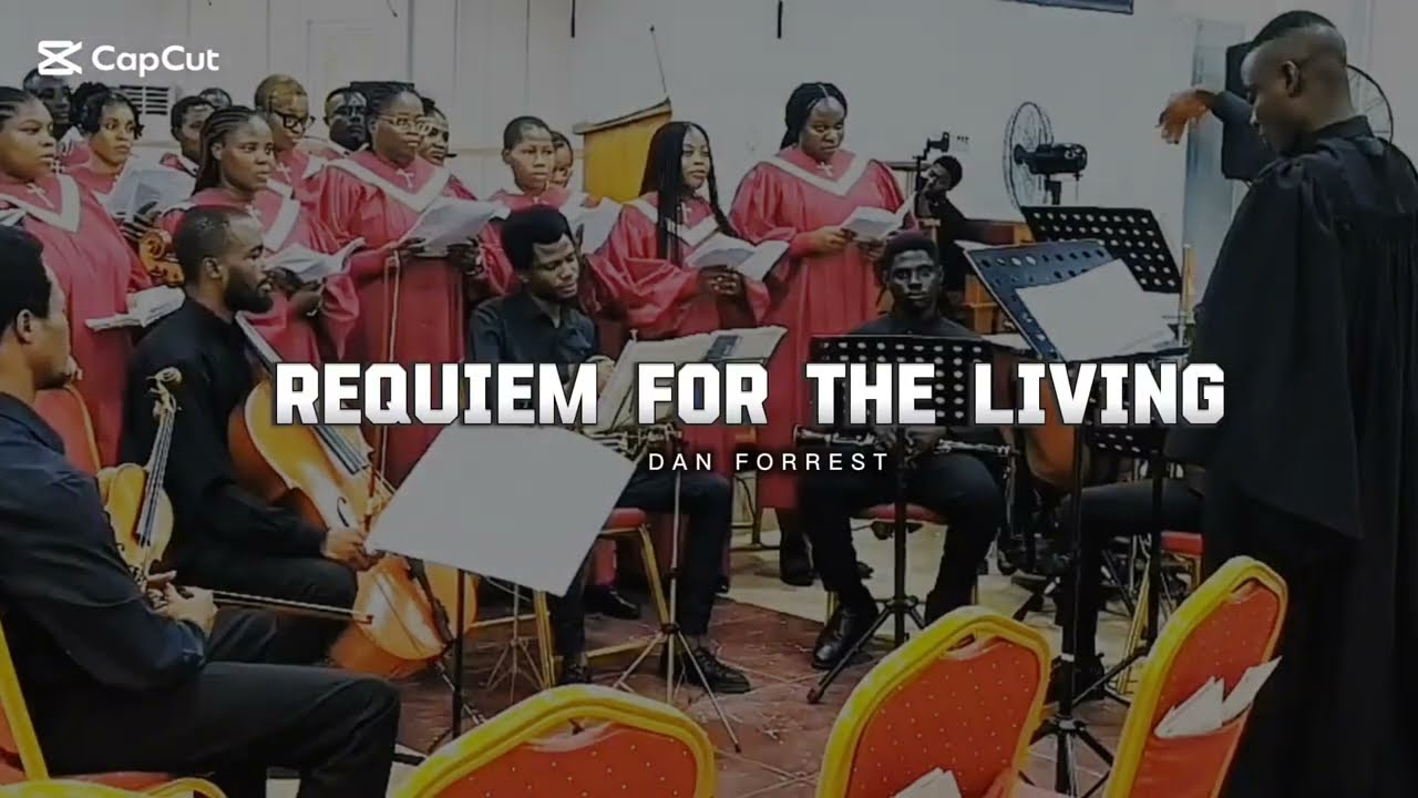 Dan Forrest's Requiem for the living COMPLETE (Conducted by Tope Olagunju)
