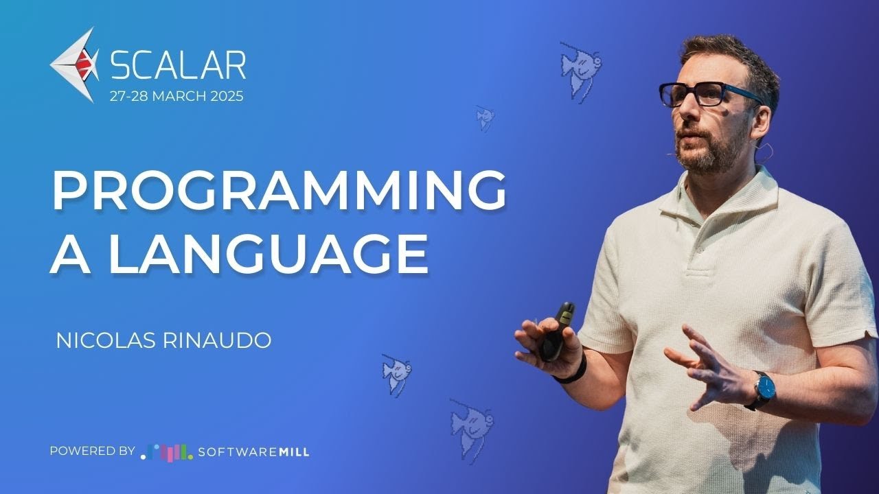 Programming a Language by Nicolas Rinaudo | Scalar Conference 2025