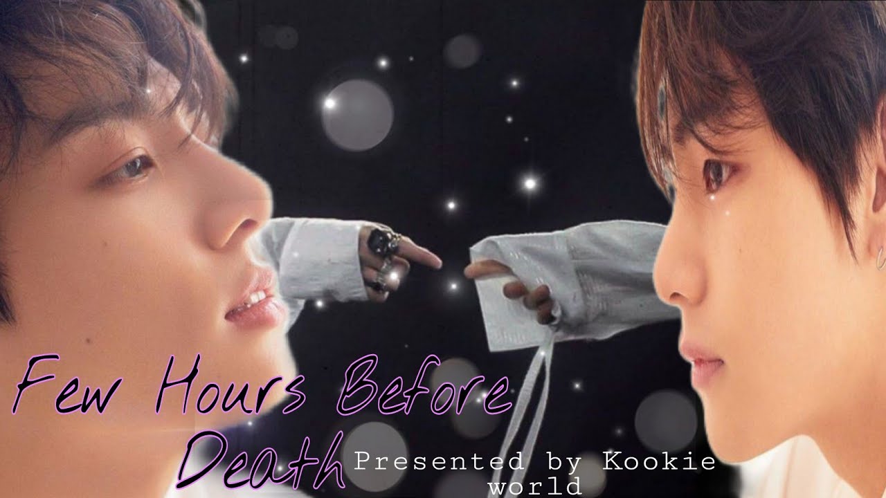 Taekook oneshot|| Few Hours Before Death||