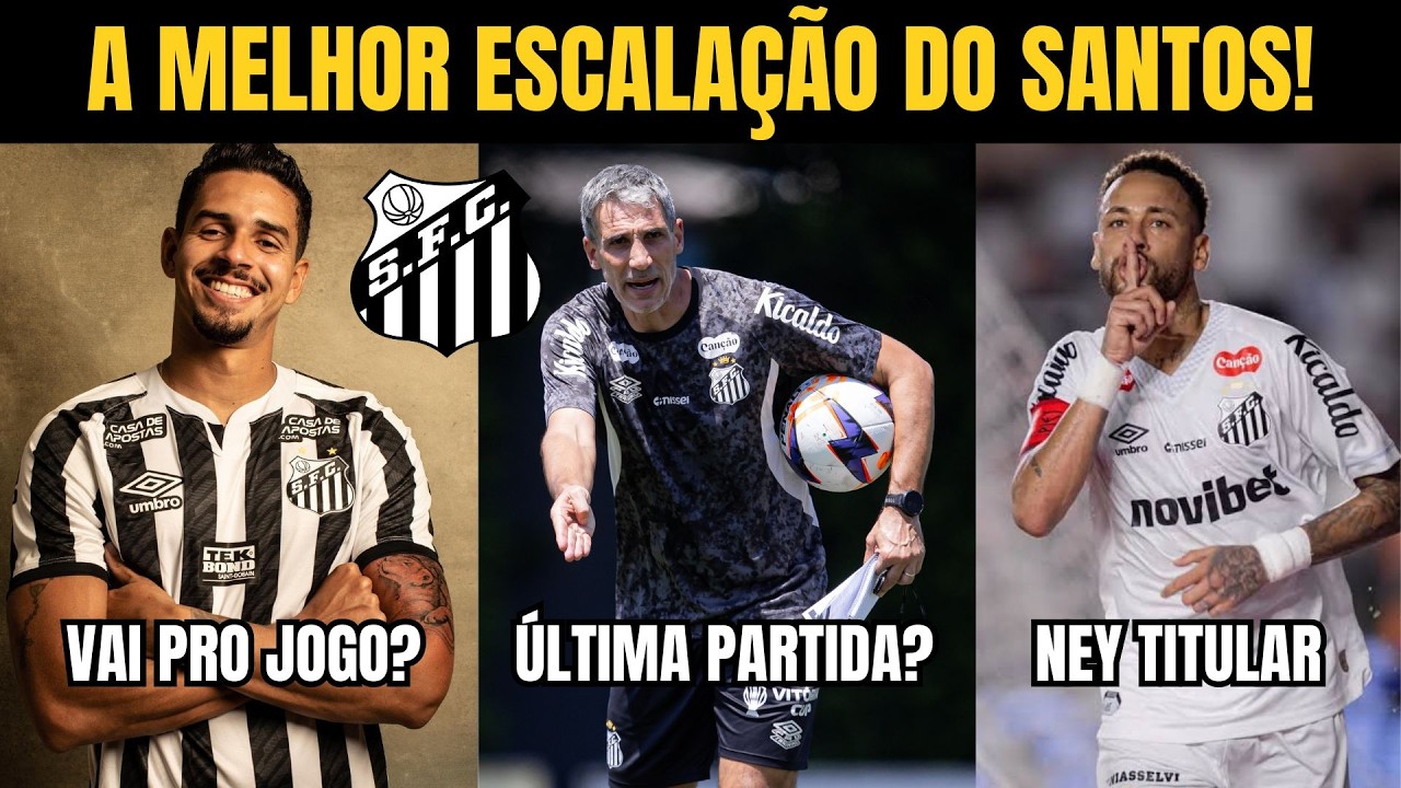 A ESCALAÇÃO IDEAL DO SANTOS PARA ENFRENTAR O CORINTHIANS COM NEYMAR TITULAR!