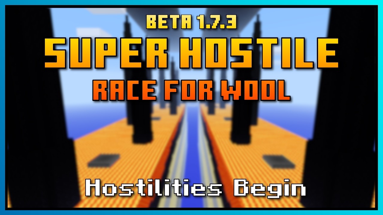 [Beta 1.7.3] Super Hostile - Race For Wool #1 - Hostilities Begin | 2 Teams s'affrontent !