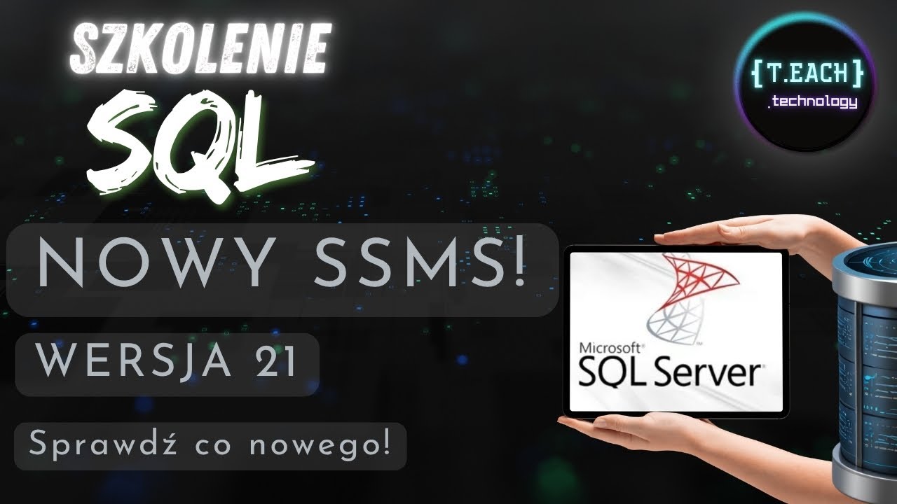 NOWY SQL SERVER Management Studio - jak zaktualizować i co w nim znajdziemy! - Szkolenie SQL