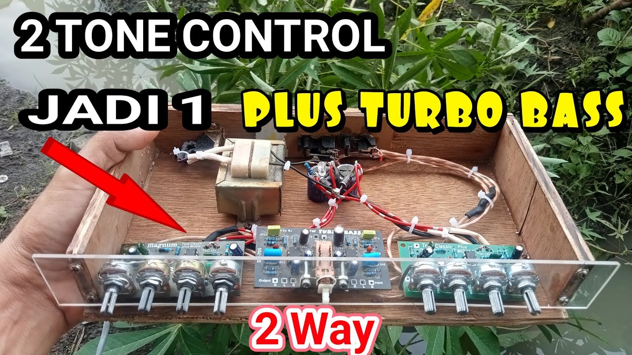 CARA PASANG DUA TONE CONTROL MONO DAN  TURBO BASS ,, JADI SATU 2 WAY