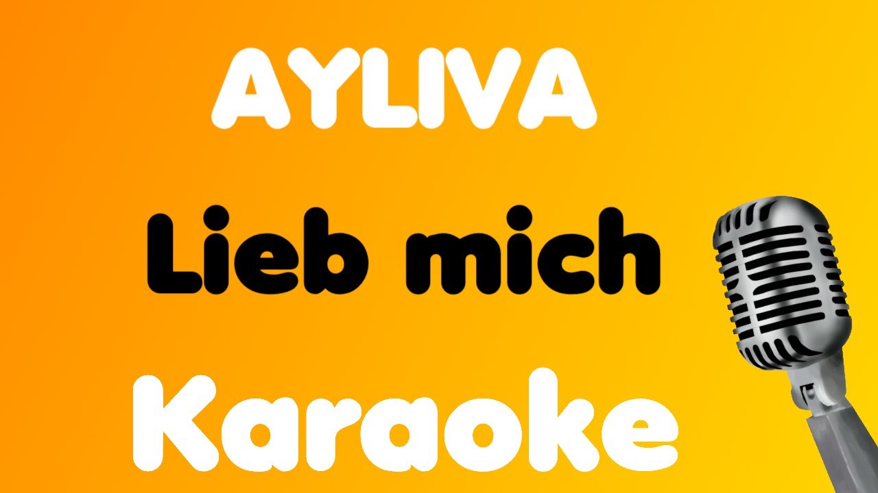 AYLIVA &bull; Lieb mich &bull; Karaoke