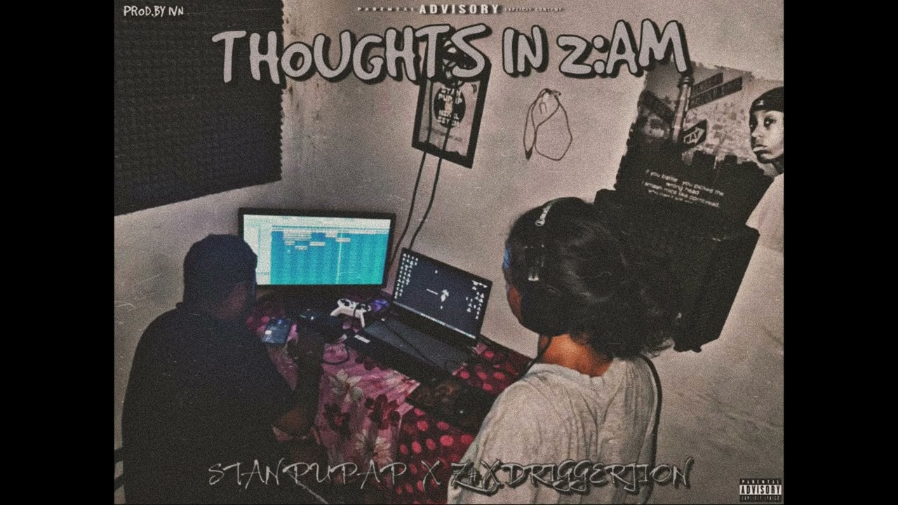 THOUGHTS AT 2:AM || STAN PUPAP X Z#X DRIGGGERJION PROD.BY IVN 