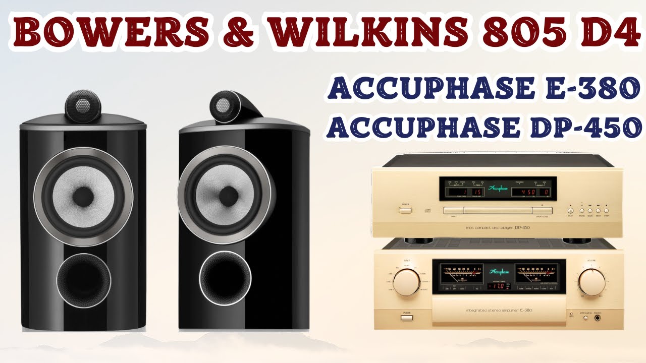 Bowers & Wilkins 805 D4 + Accuphase DP-450 & E-380 | Pure Sound Test | Hi-End Audio Demo