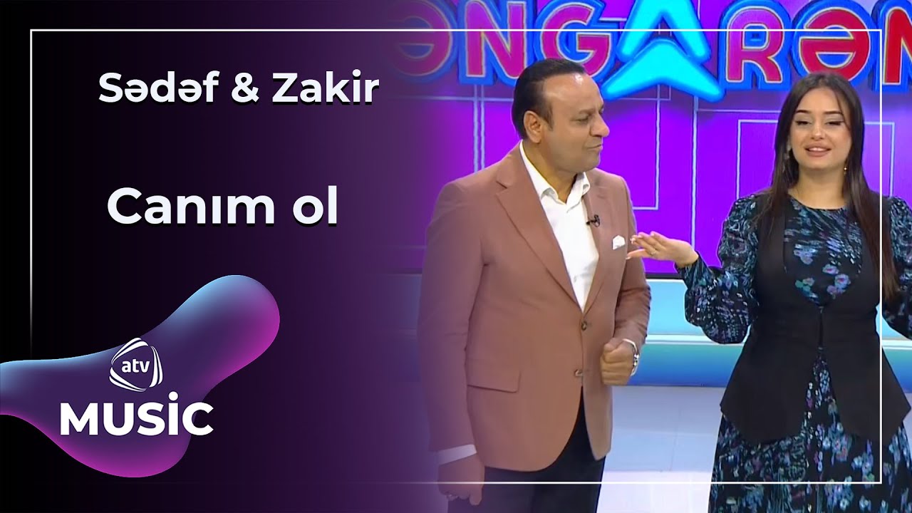 Sədəf & Zakir - Canım ol
