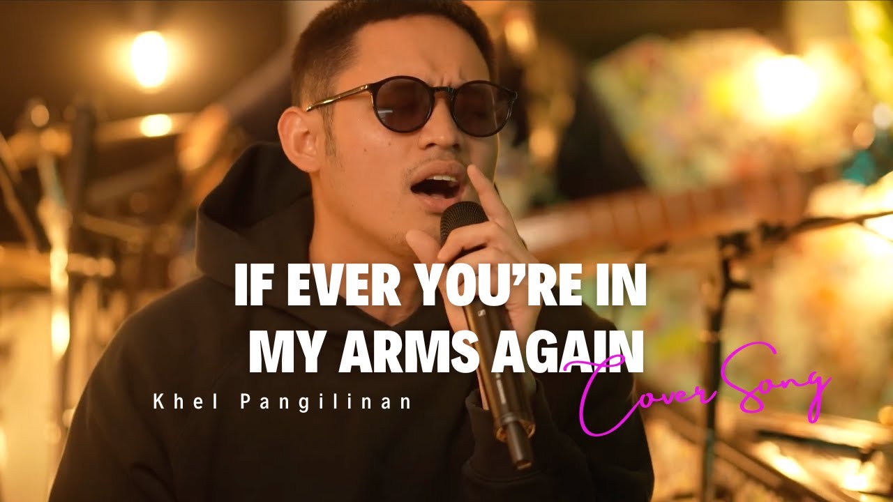 If Ever You&rsquo;re in My Arms Again - Peabo Bryson (Khel Pangilinan Cover with Lyrics)