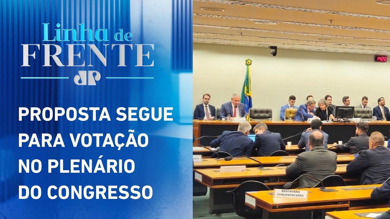 Comissão aprova texto-base do Orçamento de 2025 | LINHA DE FRENTE