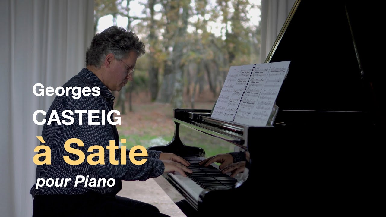 à SATIE - Georges CASTEIG (piano)