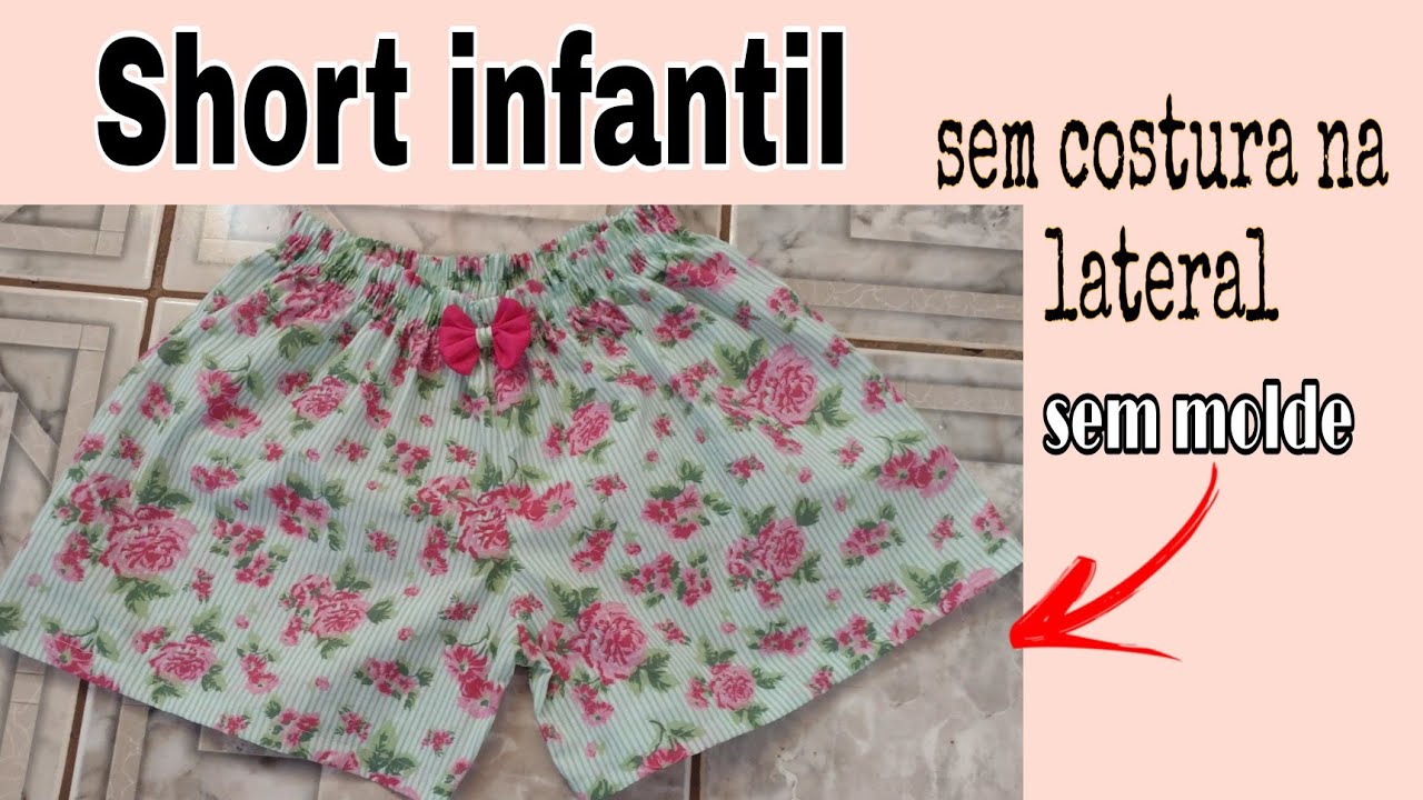 Como fazer SHORT  FÁCIL/ SEM COSTURA NA LATERAL/short infantil