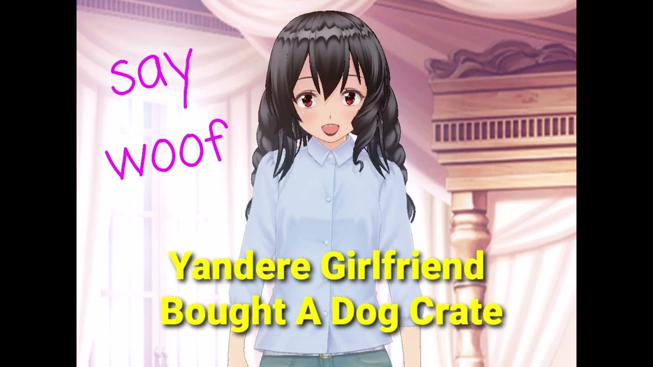 Yandere Girlfriend Buys A Dog Crate | ASMR | Hypnotic [F4F][F4A] Domination | Imprison | Psy Horror