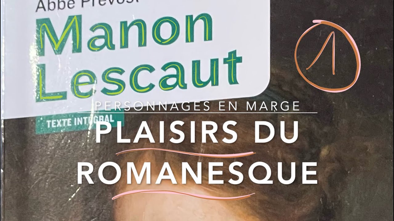 Manon Lescaut - Personnages en marge, plaisirs du romanesque (première vidéo)