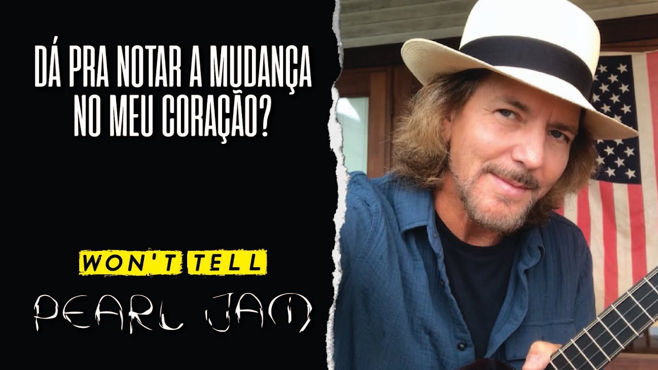 Pearl Jam - Won't Tell (Legendado em Portugu&ecirc;s)