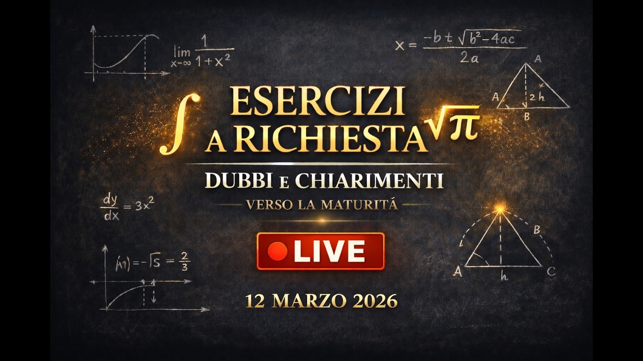 Matematica – Esercizi su Richiesta e Chiarimenti