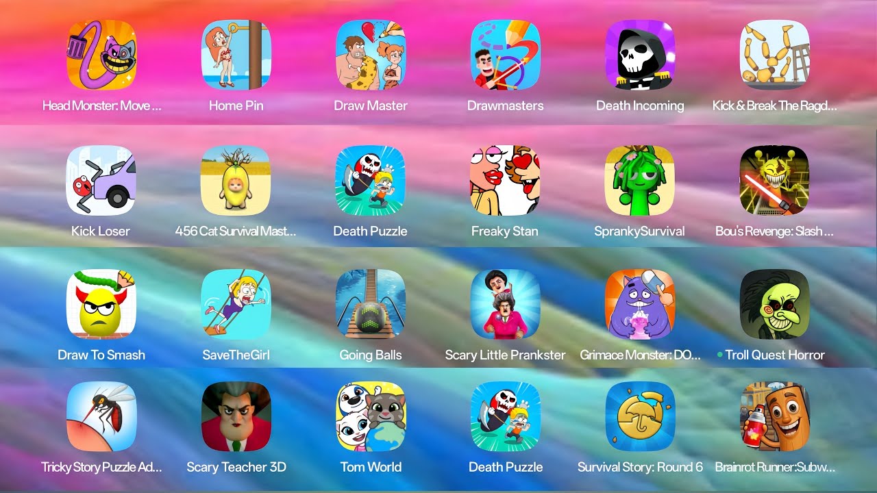 Freaky Stan,Home pin,Scary Little prankster,Death puzzle,Draw Master,Kick loser,Spranky survival,Dea