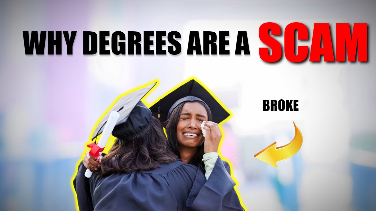 Your Degree Is a Scam: The Truth About College