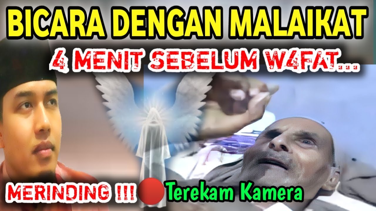 SUBHANALLAH, BICARA DENGAN MALAIKAT 4 MENIT SEBELUM W4F4THH. TEREKAM KAMERA DAN INI PERKATAANNYA.