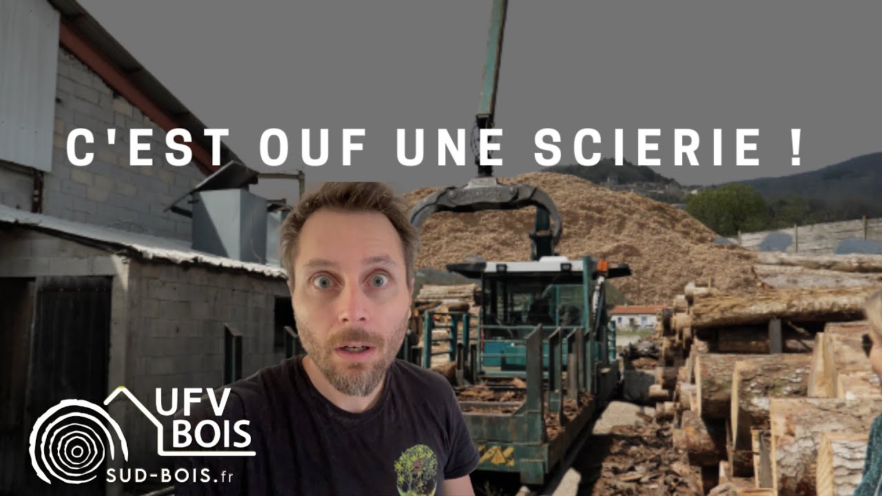 Reportage Scierie UFV SUD BOIS