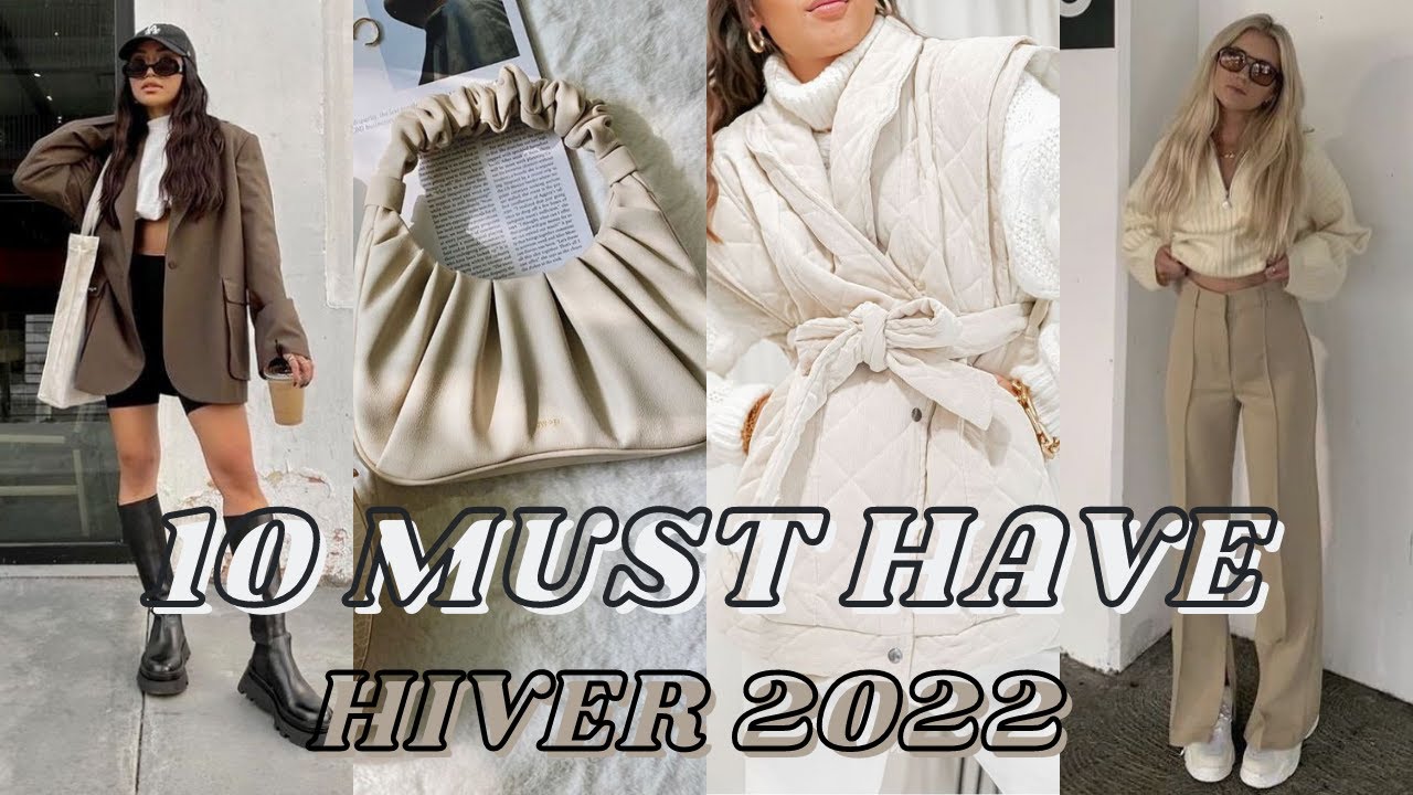 LES 10 PI&Egrave;CES TENDANCES &Agrave; AVOIR CET HIVER 2022