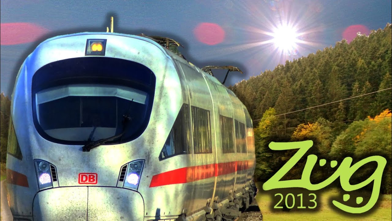 Zug2013: Frankenwaldbahn Teil 1 - mit ICE-T, IC, Talent 2, n-Wagen u.v.m.