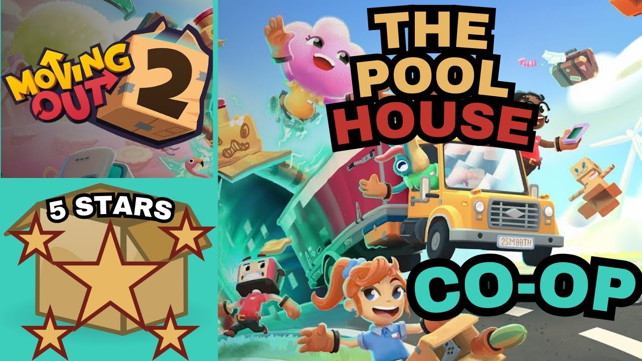 Moving Out 2-The Pool House 5 Stars