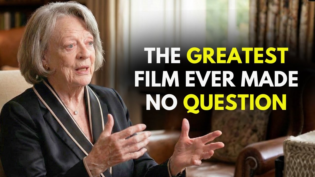 Before Her Death, Maggie Smith Names Her 6 Favorite Films