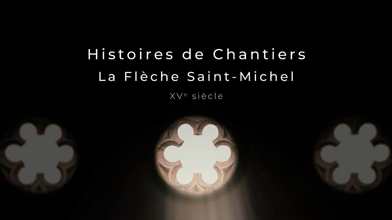 Histoires de Chantiers - La flèche Saint-Michel de Bordeaux