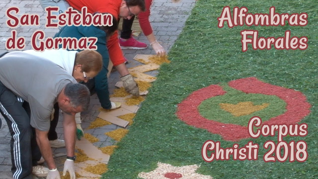 ALFOMBRAS FLORALES CORPUS CHRISTI 2018 - San Esteban de Gormaz
