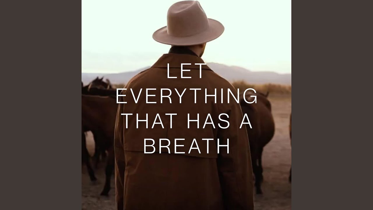 Let Everything That Has a Breath