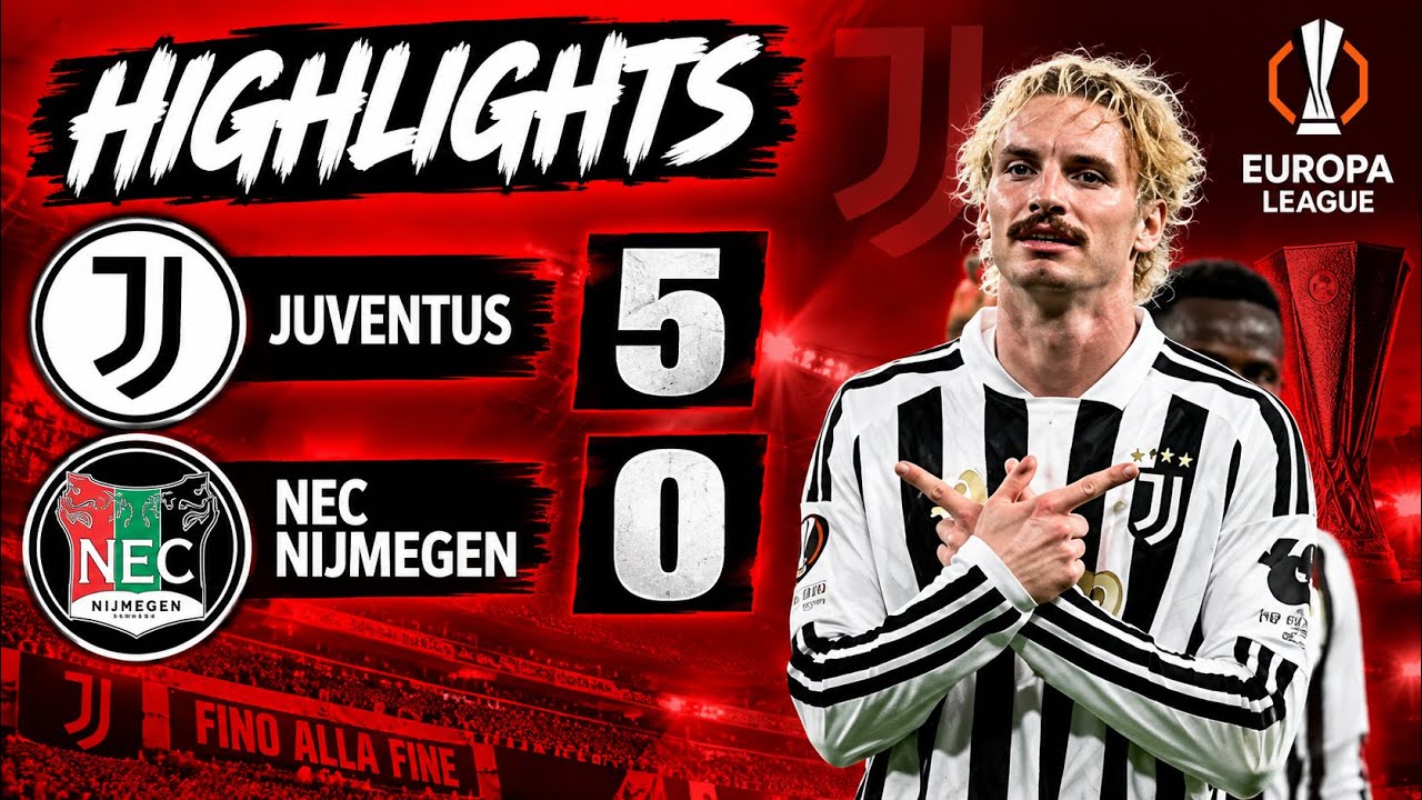 JUVENTUS 5&ndash;0 NEC NIJMEGEN | FULL-TIME HIGHLIGHTS | EUROPA LEAGUE ⚽🔥