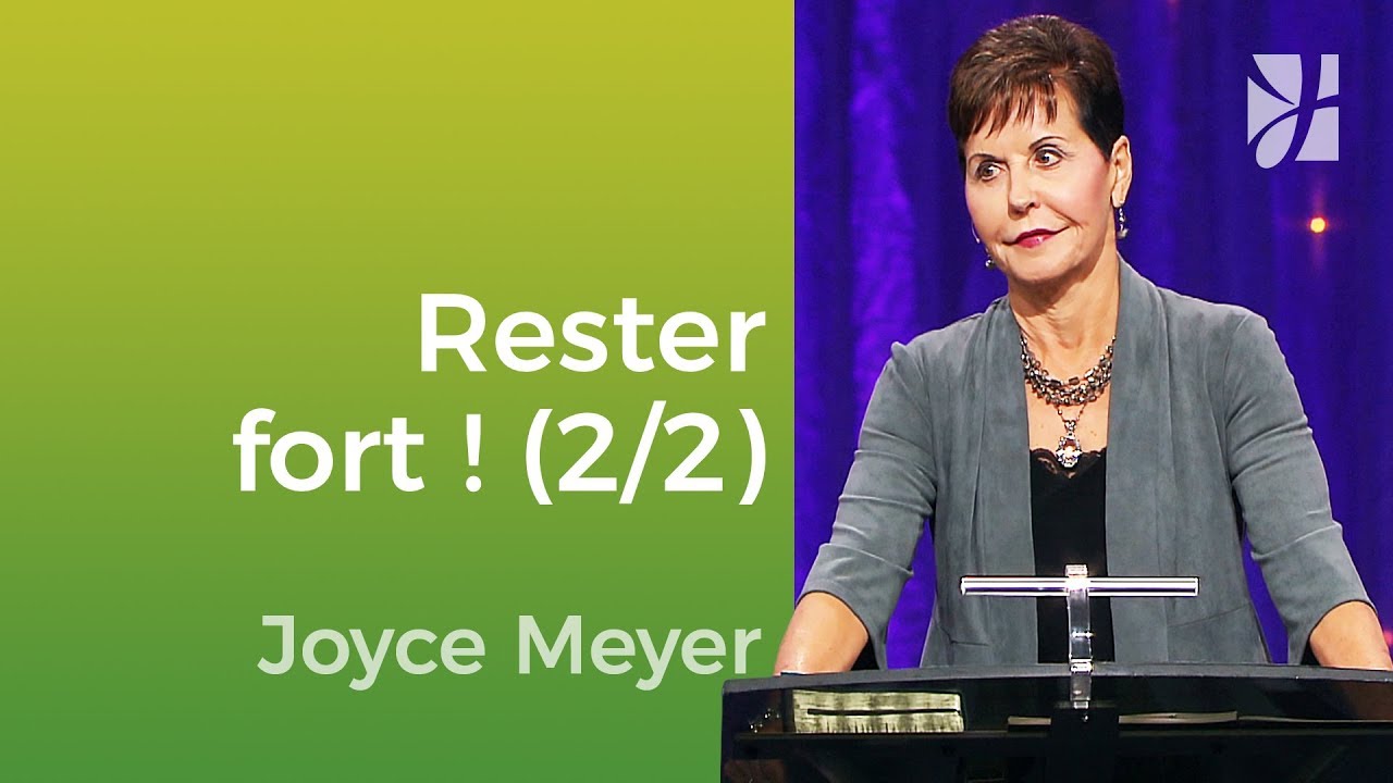 Rester spirituellement fort (2/2) : Trouver la force dans le repos | Joyce Meyer