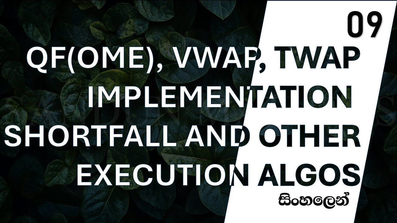09. OME And Execution Algorithms - Order Flow Series Sinhala