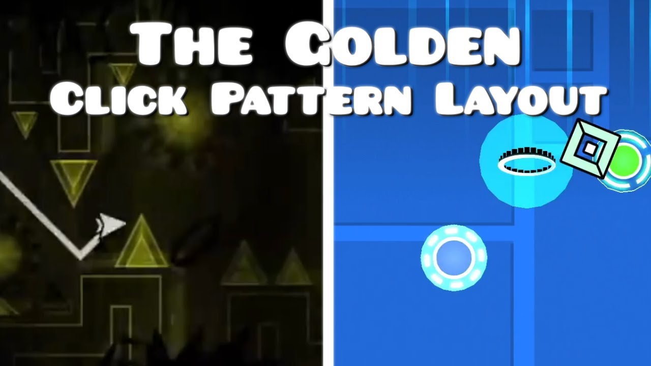 The Golden Click Pattern Layout...